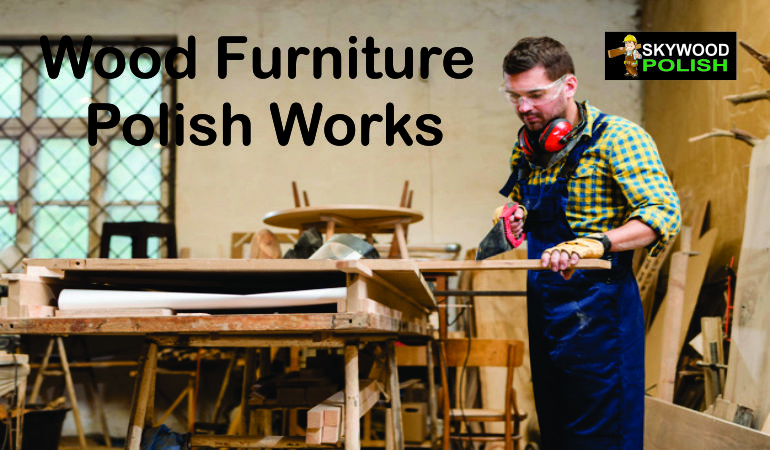 Wood Furniture Polish Works In Hyderabad